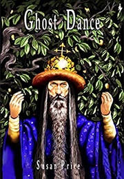 The Ghost Dance (Susan Price)