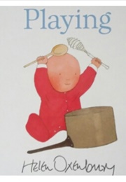 Playing (Helen Oxenbury)