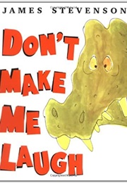 Don't Make Me Laugh (James Stevenson)