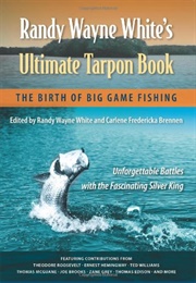 Randy Wayne White's Ultimate Tarpon Book (Randy Wayne White)