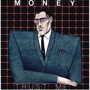 Money - Trust Me