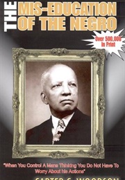 The Mis-Education of the Negro (Carter G. Woodson)