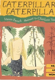 Caterpillar Caterpillar (Vivian French)