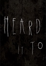 I Heard It Too (2014)