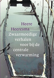 Zwaarmoedige Verhalen (Heere Heeresma)