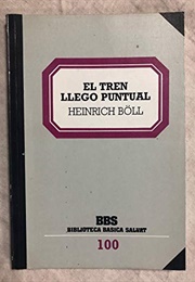 El Tren Llegó Puntual (Heinrich Böll)