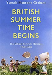 British Summer Time Begins (Ysenda Maxtone Graham)