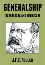 Generalship: It's Diseases (J. F. C. Fuller)