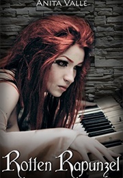 Rotten Rapunzel (Anita Valle)