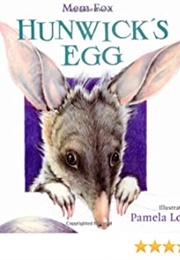 Hunwick's Egg (Mem Fox)