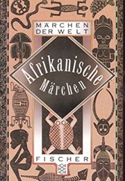 Afrikanische Märchen (Märchen Der Welt)