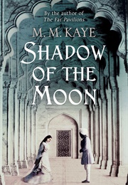 Shadow of the Moon (M.M. Kaye)