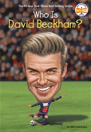 Who Is David Beckham? (Ellen Labrecque)