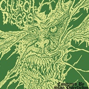 Church of Disgust - Consumed by Slow Putrefaction