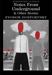 Notes From Underground & Other Stories (Fyodor Dostoevsky)
