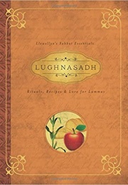 Lughnasadh: Rituals, Recipes & Lore for Lammas (Melanie Marquis)