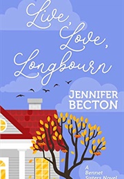 Live, Love, Longbourn (Jennifer Becton)