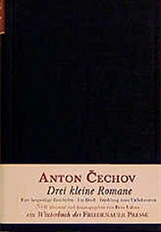 Drei Kleine Romane (Anton Tschechow)