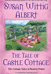 The Tale of Castle Cottage (Susan Wittig Albert)