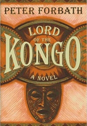 Lord of the Kongo (Peter Forbath)