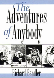 The Adventures of Anybody (Richard Bandler)