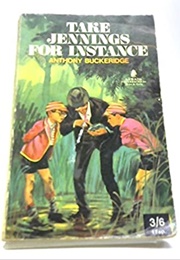 Take Jennings for Instance (Anthony Buckeridge)