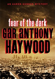 Fear of the Dark (Gar Anthony Haywood)