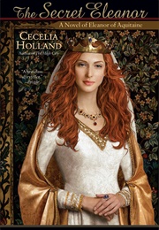 The Secret Eleanor (Cecelia Holland)