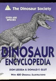 The Dinosaur Society: Dinosaur Encyclopedia (Dom Lessem & Donald F. Glut)