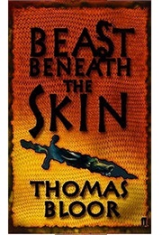 Beast Beneath the Skin (Thomas Bloor)