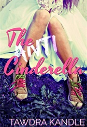 The Anti-Cinderella (Tawdra Kandle)