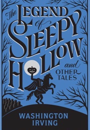 The Legend of Sleepy Hollow (Washington Irving)