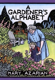 A Gardener's Alphabet (Azarian, Mary)