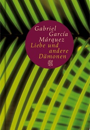 Von Der Liebe Und Anderen Dämonen (Gabriel Garcia Marquez)