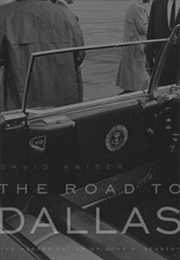 The Road to Dallas (David Kaiser)