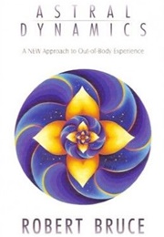 Astral Dynamics (Robert Bruce)