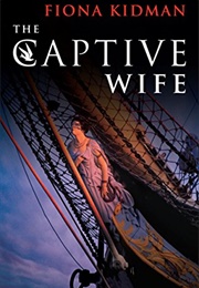 The Captive Wife (Fiona Kidman)