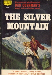 The Silver Mountain (Dan Cushman)