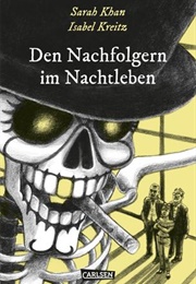 Den Nachfolgern Im Nachtleben (Isabel Kreitz, Sarah Khan)