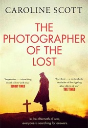 The Photographer of the Lost (Caroline Scott)