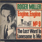 Engine Engine #9 - Roger Miller