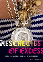 Aesthetics of Excess (Jillian)