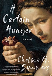 A Certain Hunger (Chelsea G. Summers)