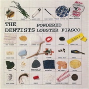 The Dentists-Powdered Lobster Fiasco
