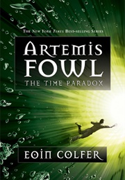 Artemis Fowl and the Time Paradox (Eoin Colfer)