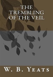 The Trembling of the Veil (W.B. Yeats)