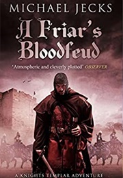A Friar&#39;s Bloodfeud (Michael Jecks)