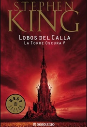 La Torre Oscura V: Lobos Del Calla (Stephen King)