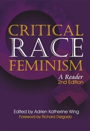 Critical Race Feminism (Adrien Katherine Wing)
