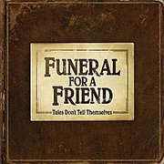 Funeral for a Friend - Tales Don't Tell Themselves